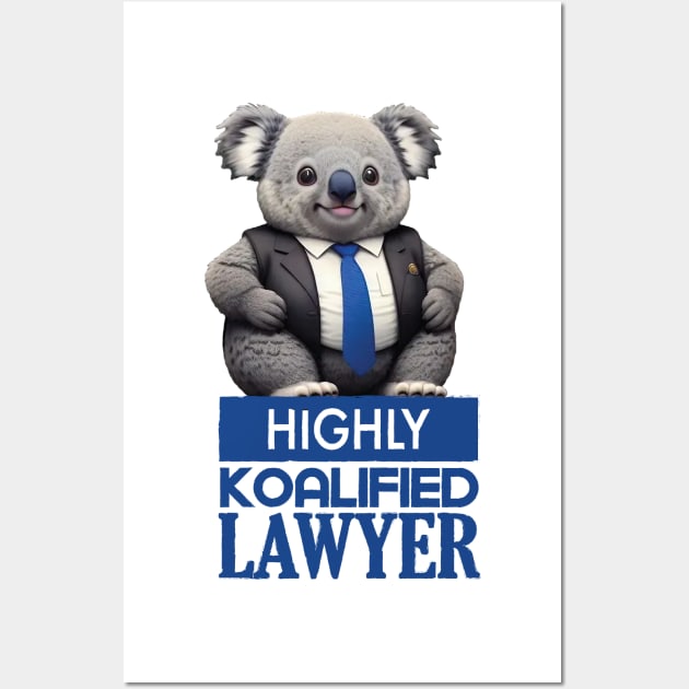 Just a Highly Koalified Lawyer Koala Wall Art by Dmytro